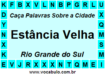 Caça Palavras Sobre a Cidade Estância Velha do Estado Rio Grande do Sul