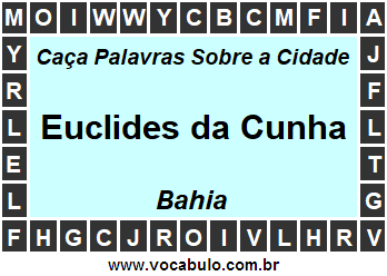 Caça Palavras Sobre a Cidade Euclides da Cunha do Estado Bahia