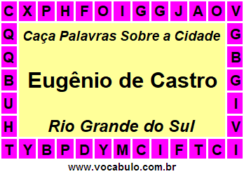 Caça Palavras Sobre a Cidade Gaúcha Eugênio de Castro