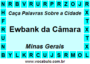 Caça Palavras Sobre a Cidade Ewbank da Câmara do Estado Minas Gerais