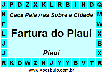 Caça Palavras Sobre a Cidade Fartura do Piauí do Estado Piauí