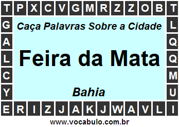 Caça Palavras Sobre a Cidade Feira da Mata do Estado Bahia