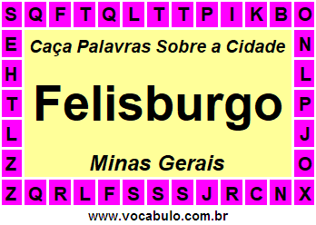 Caça Palavras Sobre a Cidade Felisburgo do Estado Minas Gerais