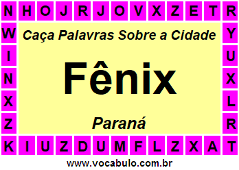 Caça Palavras Sobre a Cidade Paranaense Fênix