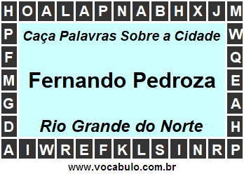 Caça Palavras Sobre a Cidade Fernando Pedroza do Estado Rio Grande do Norte