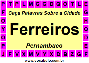 Caça Palavras Sobre a Cidade Ferreiros do Estado Pernambuco