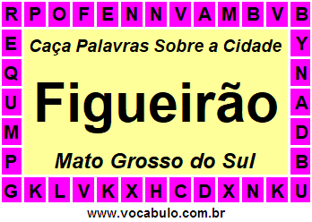 Caça Palavras Sobre a Cidade Sul-Mato-Grossense Figueirão