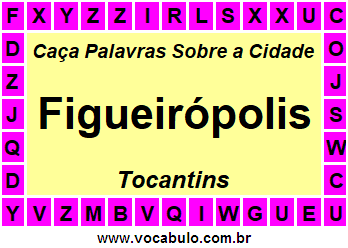 Caça Palavras Sobre a Cidade Figueirópolis do Estado Tocantins