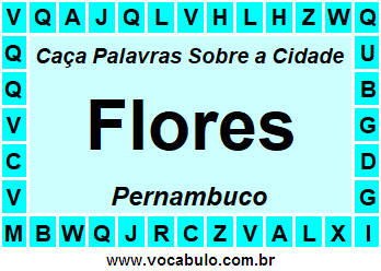 Caça Palavras Sobre a Cidade Flores do Estado Pernambuco