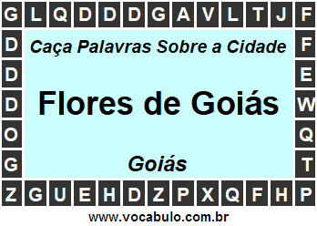 Caça Palavras Sobre a Cidade Flores de Goiás do Estado Goiás