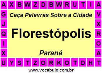 Caça Palavras Sobre a Cidade Paranaense Florestópolis