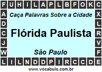 Caça Palavras Sobre a Cidade Paulista Flórida Paulista