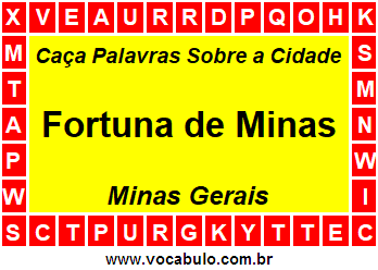 Caça Palavras Sobre a Cidade Mineira Fortuna de Minas