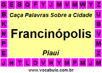 Caça Palavras Sobre a Cidade Francinópolis do Estado Piauí