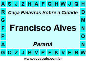 Caça Palavras Sobre a Cidade Paranaense Francisco Alves