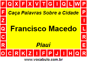 Caça Palavras Sobre a Cidade Piauiense Francisco Macedo