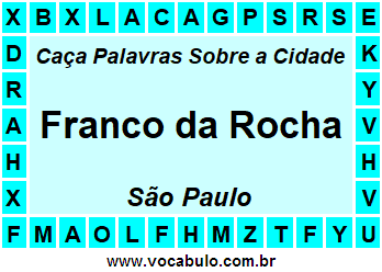 Caça Palavras Sobre a Cidade Paulista Franco da Rocha