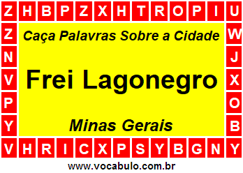 Caça Palavras Sobre a Cidade Mineira Frei Lagonegro