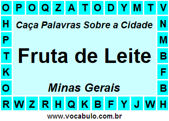 Caça Palavras Sobre a Cidade Fruta de Leite do Estado Minas Gerais