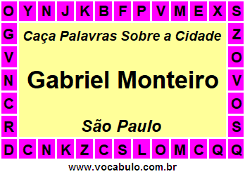 Caça Palavras Sobre a Cidade Gabriel Monteiro do Estado São Paulo