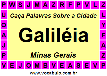 Caça Palavras Sobre a Cidade Galiléia do Estado Minas Gerais