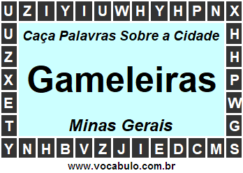 Caça Palavras Sobre a Cidade Gameleiras do Estado Minas Gerais