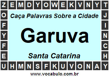 Caça Palavras Sobre a Cidade Garuva do Estado Santa Catarina