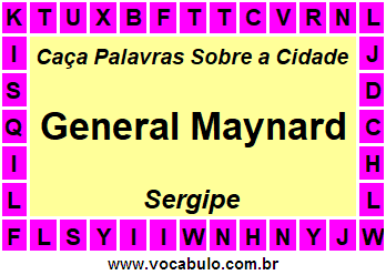 Caça Palavras Sobre a Cidade Sergipana General Maynard