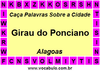 Caça Palavras Sobre a Cidade Girau do Ponciano do Estado Alagoas