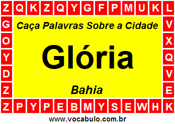 Caça Palavras Sobre a Cidade Glória do Estado Bahia