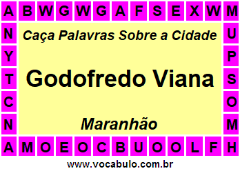 Caça Palavras Sobre a Cidade Godofredo Viana do Estado Maranhão