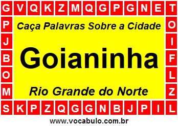 Caça Palavras Sobre a Cidade Goianinha do Estado Rio Grande do Norte