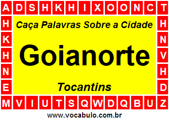 Caça Palavras Sobre a Cidade Tocantinense Goianorte