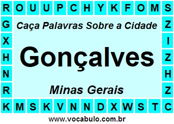 Caça Palavras Sobre a Cidade Gonçalves do Estado Minas Gerais