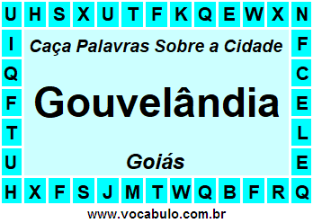 Caça Palavras Sobre a Cidade Gouvelândia do Estado Goiás