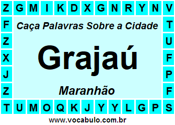 Caça Palavras Sobre a Cidade Maranhense Grajaú