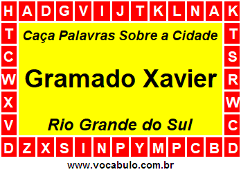 Caça Palavras Sobre a Cidade Gramado Xavier do Estado Rio Grande do Sul