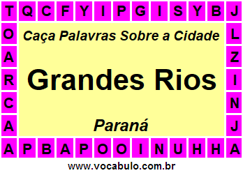 Caça Palavras Sobre a Cidade Grandes Rios do Estado Paraná