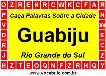 Caça Palavras Sobre a Cidade Guabiju do Estado Rio Grande do Sul