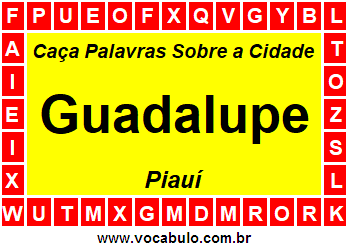 Caça Palavras Sobre a Cidade Piauiense Guadalupe