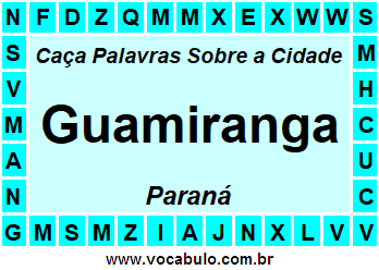 Caça Palavras Sobre a Cidade Guamiranga do Estado Paraná