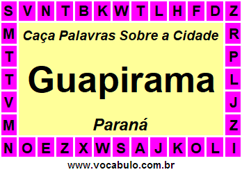 Caça Palavras Sobre a Cidade Guapirama do Estado Paraná