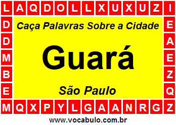 Caça Palavras Sobre a Cidade Guará do Estado São Paulo
