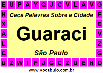 Caça Palavras Sobre a Cidade Guaraci do Estado São Paulo