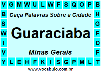 Caça Palavras Sobre a Cidade Guaraciaba do Estado Minas Gerais