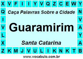 Caça Palavras Sobre a Cidade Guaramirim do Estado Santa Catarina
