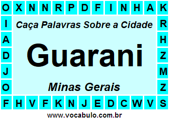 Caça Palavras Sobre a Cidade Mineira Guarani