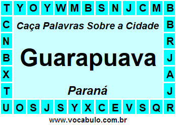 Caça Palavras Sobre a Cidade Guarapuava do Estado Paraná