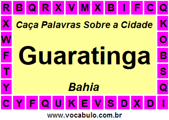 Caça Palavras Sobre a Cidade Guaratinga do Estado Bahia