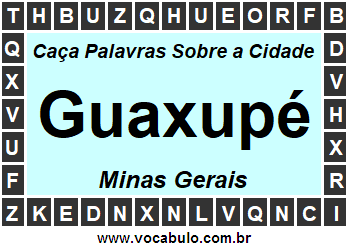 Caça Palavras Sobre a Cidade Guaxupé do Estado Minas Gerais